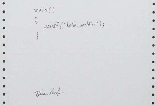 Courtesy: Brian Kernighan and Wiki